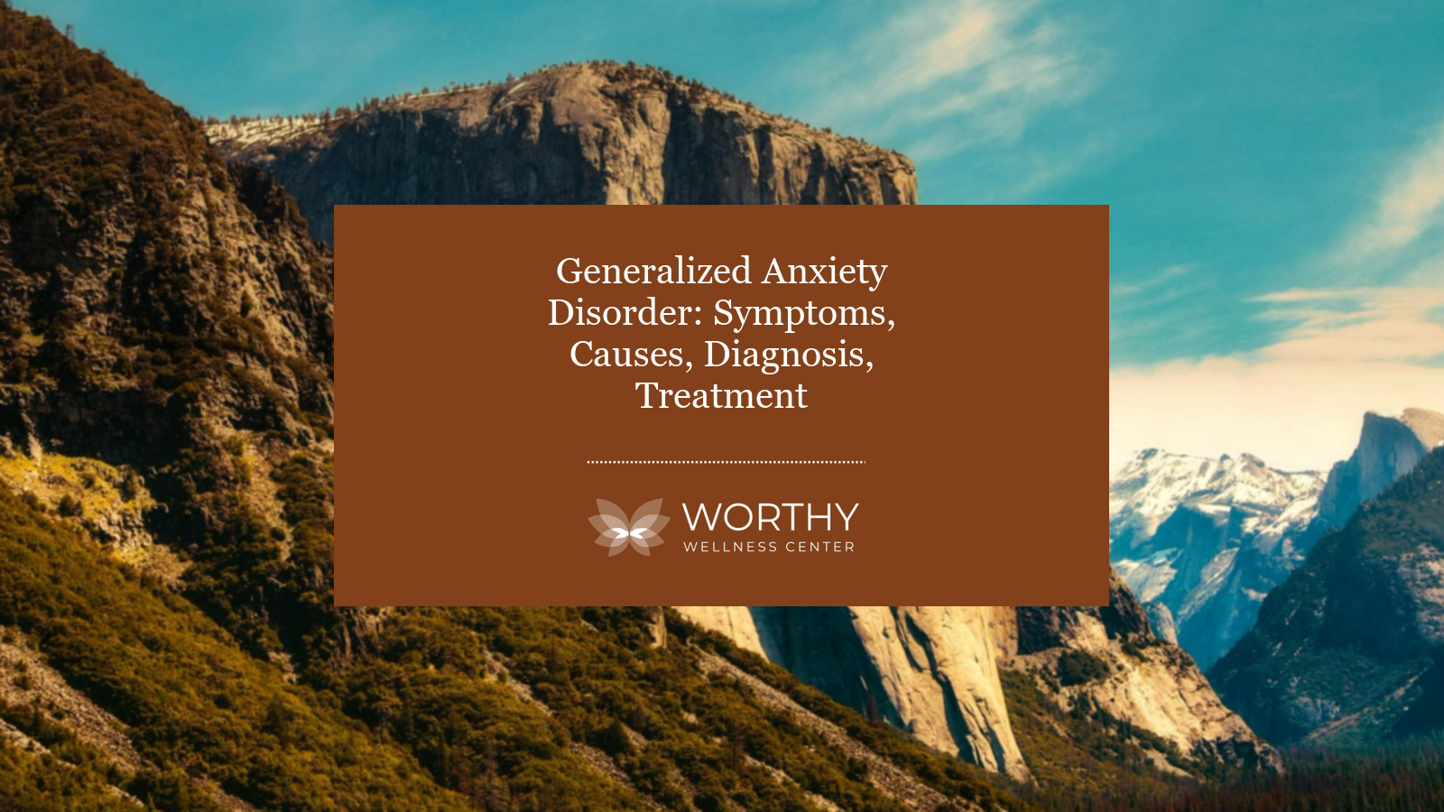 Fresh Look at Generalized Anxiety Disorder Symptoms Causes Diagnosis Treatment